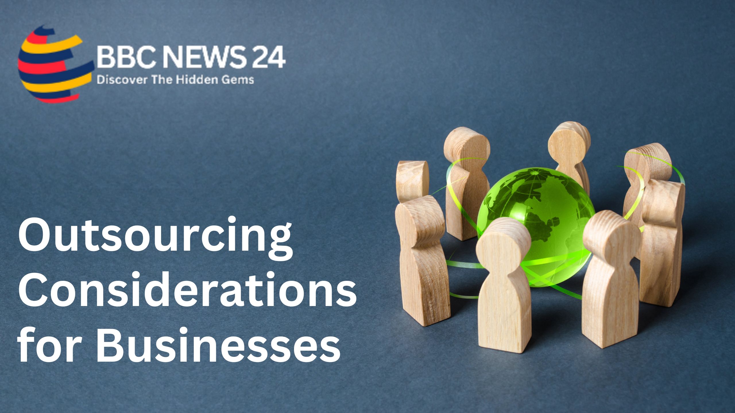 Outsourcing Considerations for Businesses