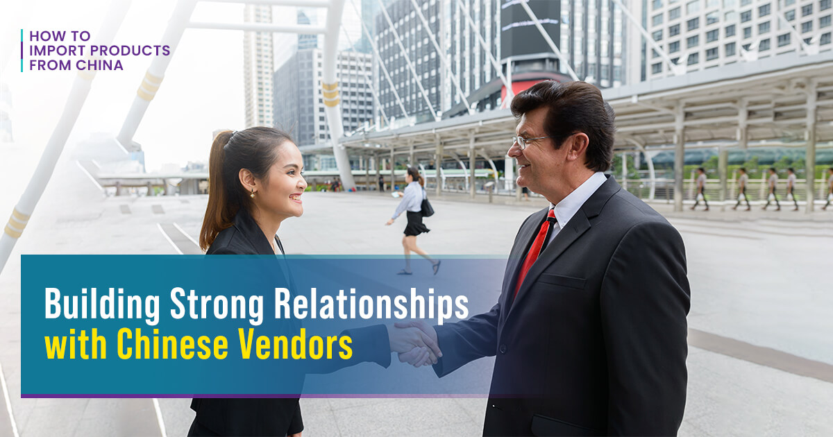 Building Strong Relationships with Chinese Vendors