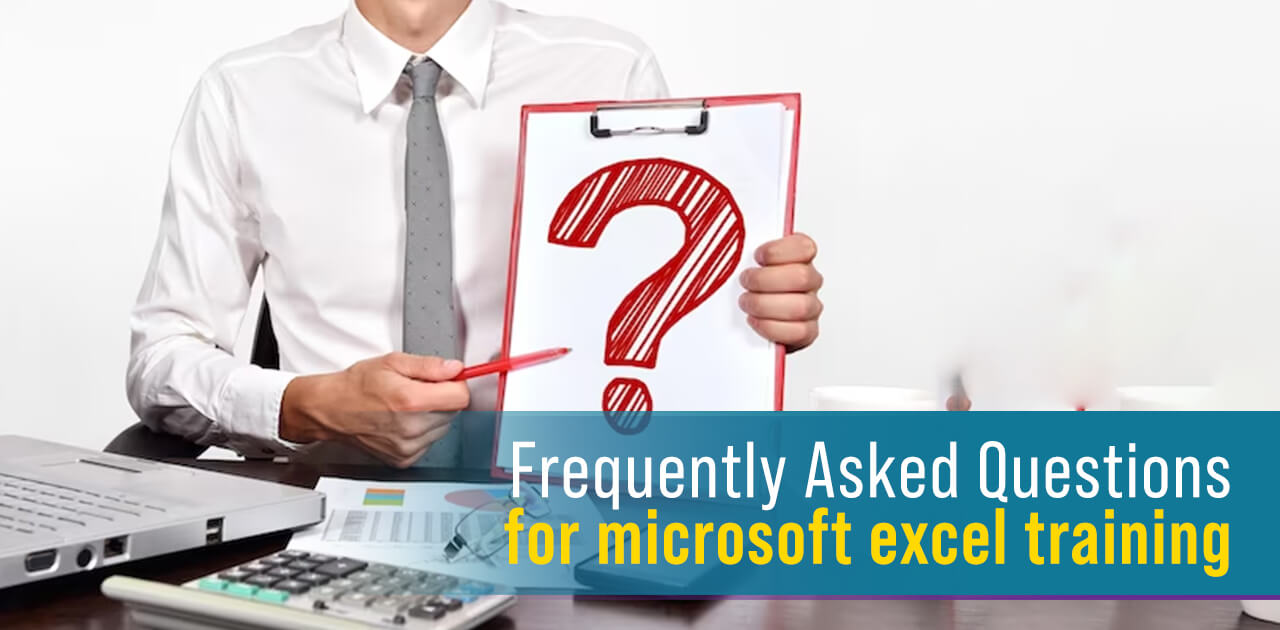 Frequently Asked Questions for Microsoft Excel Training