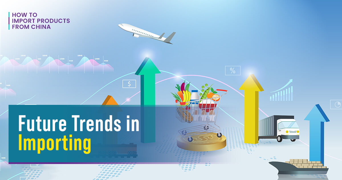 Future Trends in Importing