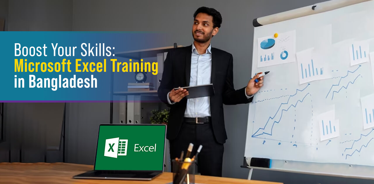 Boost Your Skills: Microsoft Excel Training in Bangladesh