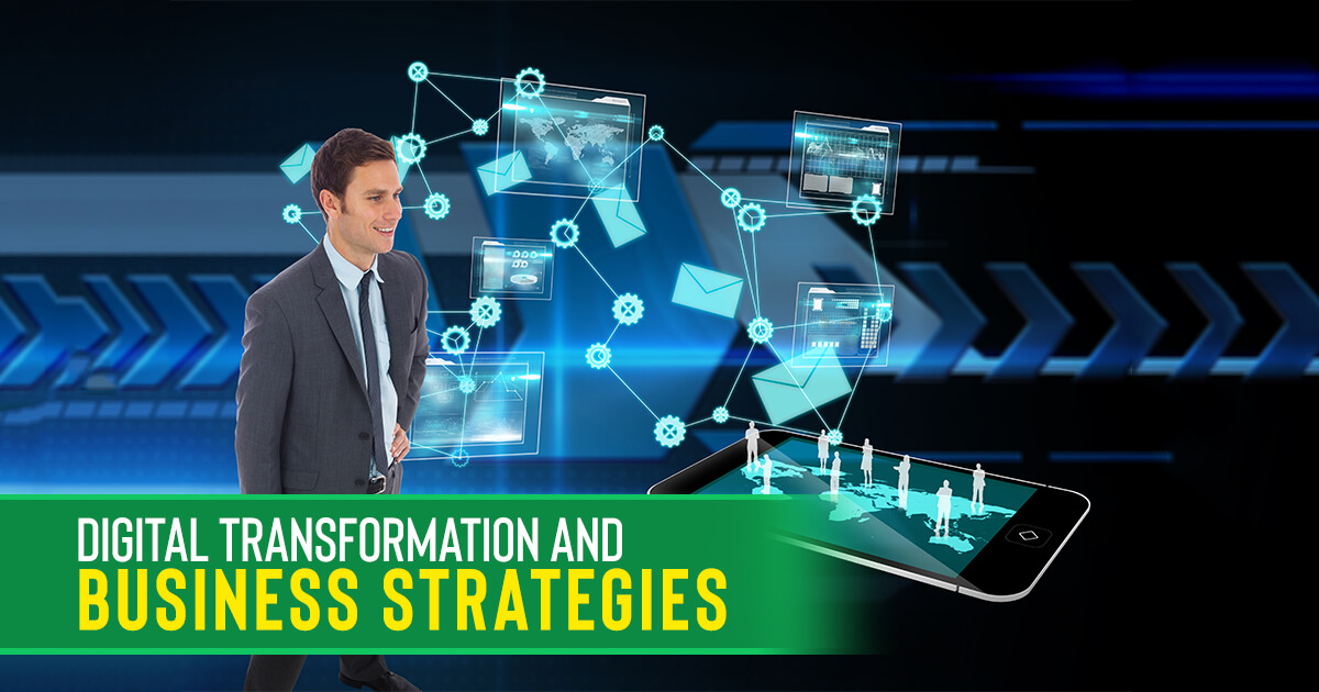 Digital Transformation and Business Strategies