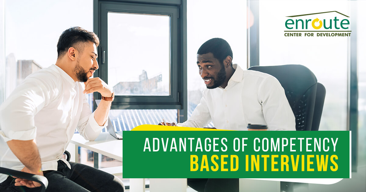 Advantages of Competency-Based Interviews