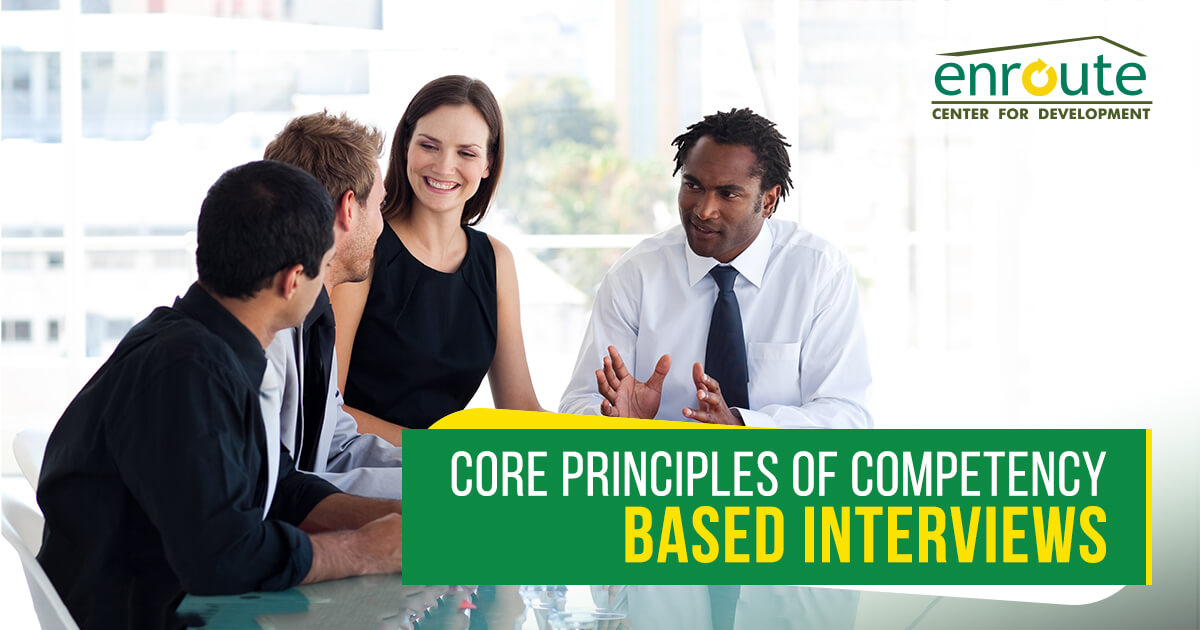 Core Principles of Competency Based Interviews